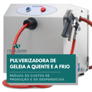 Pulverizadora de Geleia a Quente e a Frio